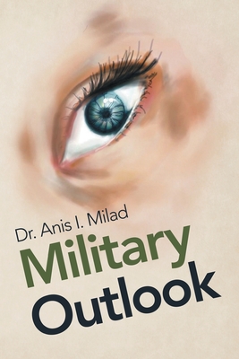 Military Outlook - Milad, Anis I, Dr.