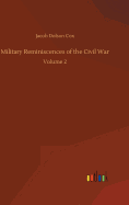 Military Reminiscences of the Civil War