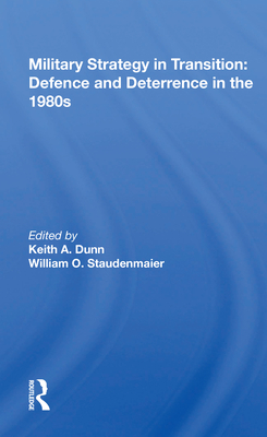 Military Strategy in Transition: Defense and Deterrence in the 1980s ...