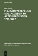 Militrsystem und Sozialleben im Alten Preuen 1713-1807