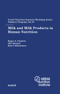 Milk and Milk Products in Human Nutrition: 67th Nestl Nutrition Institute Workshop, Pediatric Program, Marrakech, March 2010