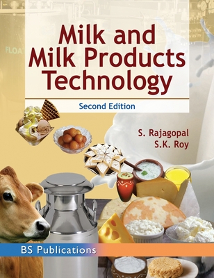 Milk and Milk Products Technology - Roy, S K, and Rajagopal, S