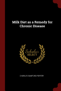 Milk Diet as a Remedy for Chronic Disease