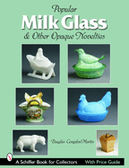 Milk Glass & Other Opaque Novelties