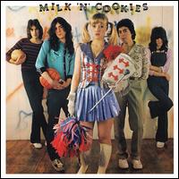 Milk 'N' Cookies [Bonus Tracks] - Milk 'N' Cookies