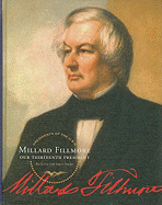 Millard Fillmore: Our Thirteenth President - Souter, Gerry, and Souter, Janet