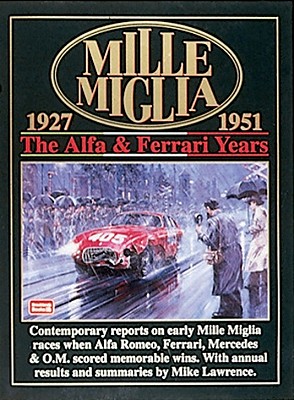 Mille Miglia 1927-1951: The Alfa and Ferrari Years - Clarke, R M