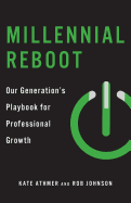 Millennial Reboot: Our Generation's Playbook for Professional Growth