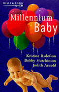 Millennium Baby - Rolofson, Kristine, and Hutchinson, Bobby, and Arnold, Judith