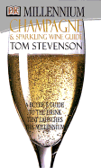 Millennium Champagne and Sparkling Wine Guide - Stevenson, Tom