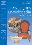 Miller's Antiques Encyclopedia Reference Edition - Beazley, Mitchell, and Miller, Judith (Editor)