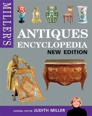 Miller's Antiques Encycopedia - Miller, Judith (Editor)