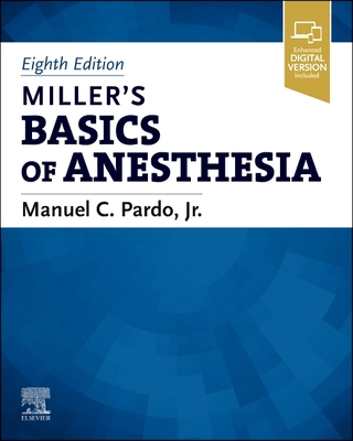 Miller's Basics of Anesthesia - Pardo, Manuel, MD (Editor)