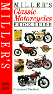 Miller's Classic Motorcycles Price Guide, 1998/9