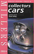 Miller's: Collectors Cars: Yearbook and Price Guide 2003 - Selby, Dave