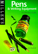 Miller's: Pens & Writing Equipment: A Collector'sguide