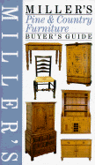 Miller's Pine and Country Furniture Buyer's Guide