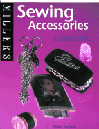 Miller's: Sewing Accessories: A Collector's Guide