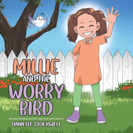 Millie and the Worry Bird: Helping Children Identify and Cope with Anxiety