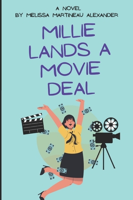 Millie Lands A Movie Deal - Martineau Alexander, Melissa