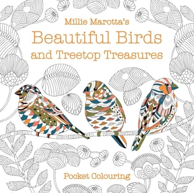 Millie Marotta's Beautiful Birds and Treetop Treasures Pocket Colouring - Marotta, Millie