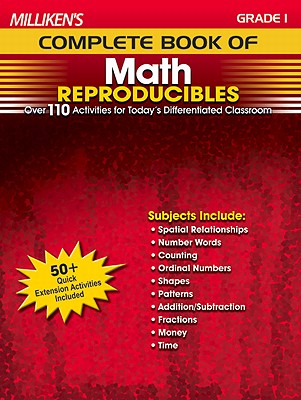 Milliken's Complete Book of Math Reproducibles, Grade 1: Over 110 Activities for Today's Differentiated Classroom - Inskeep, Sara (Compiled by)