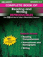 Milliken's Complete Book of Reading and Writing Reproducibles - Grades 3-4: Over 110 Activities for Today's Differentiated Classroom