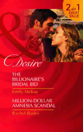 Million Dollar Amnesia Scandal/The Billionaire's Bridal Bid