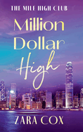 Million Dollar High: A sizzling and flirty read from Zara Cox