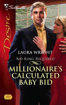 Millionaire's Calculated Baby Bid - Wright, Laura