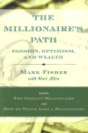 Millionaire's Path: How to Think Like a Millionaire/Instant Millionaire