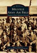 Millville Army Air Field: America's First Defense Airport