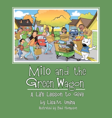 Milo and the Green Wagon - Umina, Lisa M