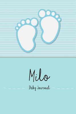 Milo - Baby Journal and Memory Book: Personalized Baby Book for Milo, Perfect Baby Memory Book and Kids Journal - Baby Book, En Lettres