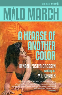 Milo March #8: A Hearse of Another Color - Chaber, M E, and Crossen, Kendell Foster