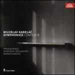 Miloslav Kabelc: Symphonies Complete