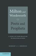 Milton and Wordsworth, Poets and Prophets: A Study of Their Reactions to Political Events