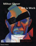 Milton Glaser: Art is Work