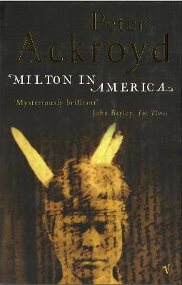 Milton in America - Ackroyd, Peter