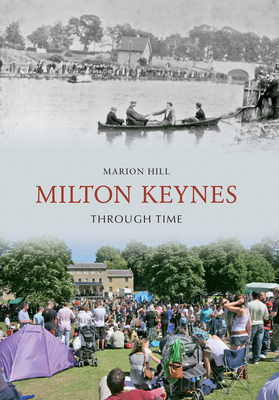 Milton Keynes Through Time - Hill, Marion