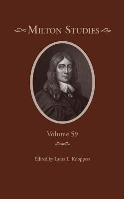 Milton Studies: Volume 59 - Knoppers, Laura L (Editor)