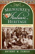 Milwaukee's Italian Heritage: Mediterranean Roots in Midwestern Soil