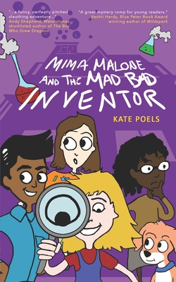 Mima Malone and the Mad Bad Inventor - Poels, Kate