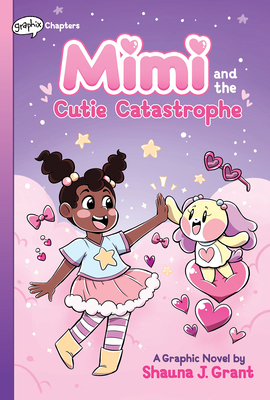 Mimi and the Cutie Catastrophe: A Graphix Chapters Book (Mimi #1) - 