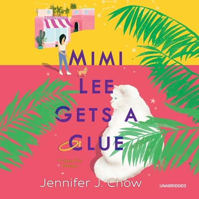 Mimi Lee Gets a Clue - Chow, Jennifer J, and Naudus, Natalie (Read by)