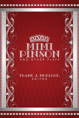Mimi Pinson and Other Plays - Busnach, William, and Bayard, Jean, and Morlock, Frank J (Editor)