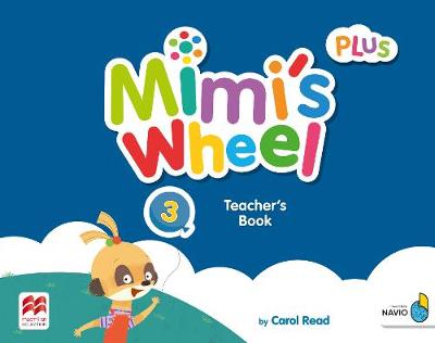 Mimi's Wheel Level 3 Teacher's Book Plus with Navio App - Read, Carol