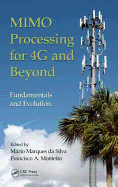 Mimo Processing for 4g and Beyond: Fundamentals and Evolution
