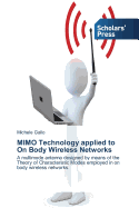 MIMO Technology applied to On Body Wireless Networks