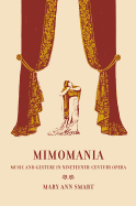 Mimomania: Music and Gesture in Nineteenth-Century Opera